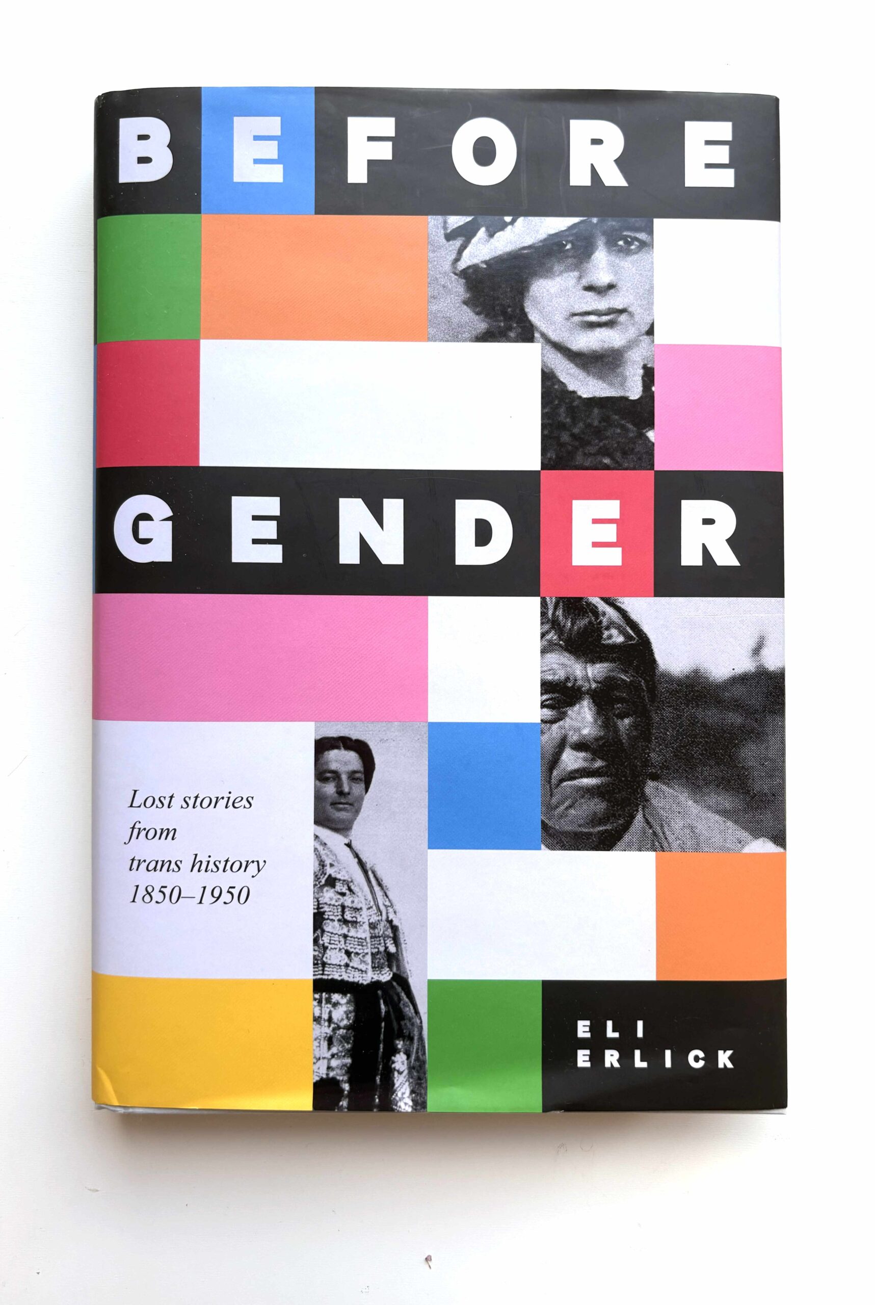 Book cover titled "Before Gender" by Eli Erlick, featuring colorful blocks and historical images.